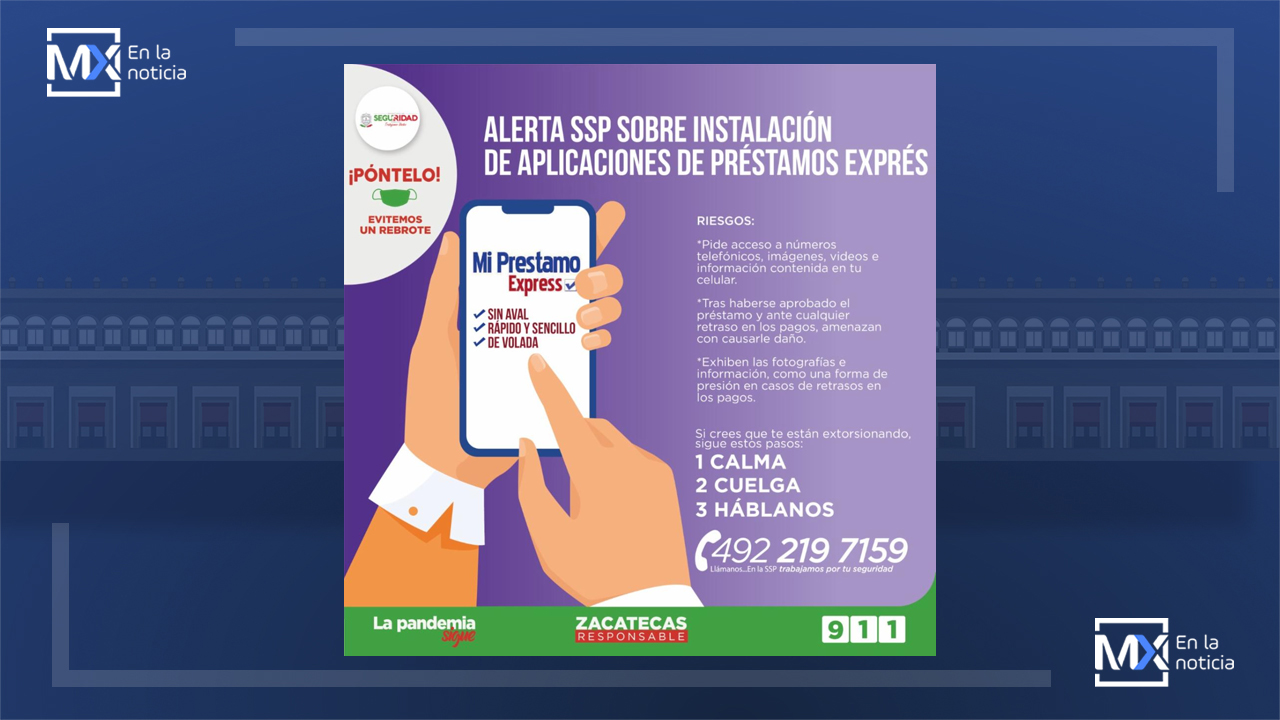 Alertan SSP Zacatecas sobre instalación de aplicaciones de préstamos rápidos