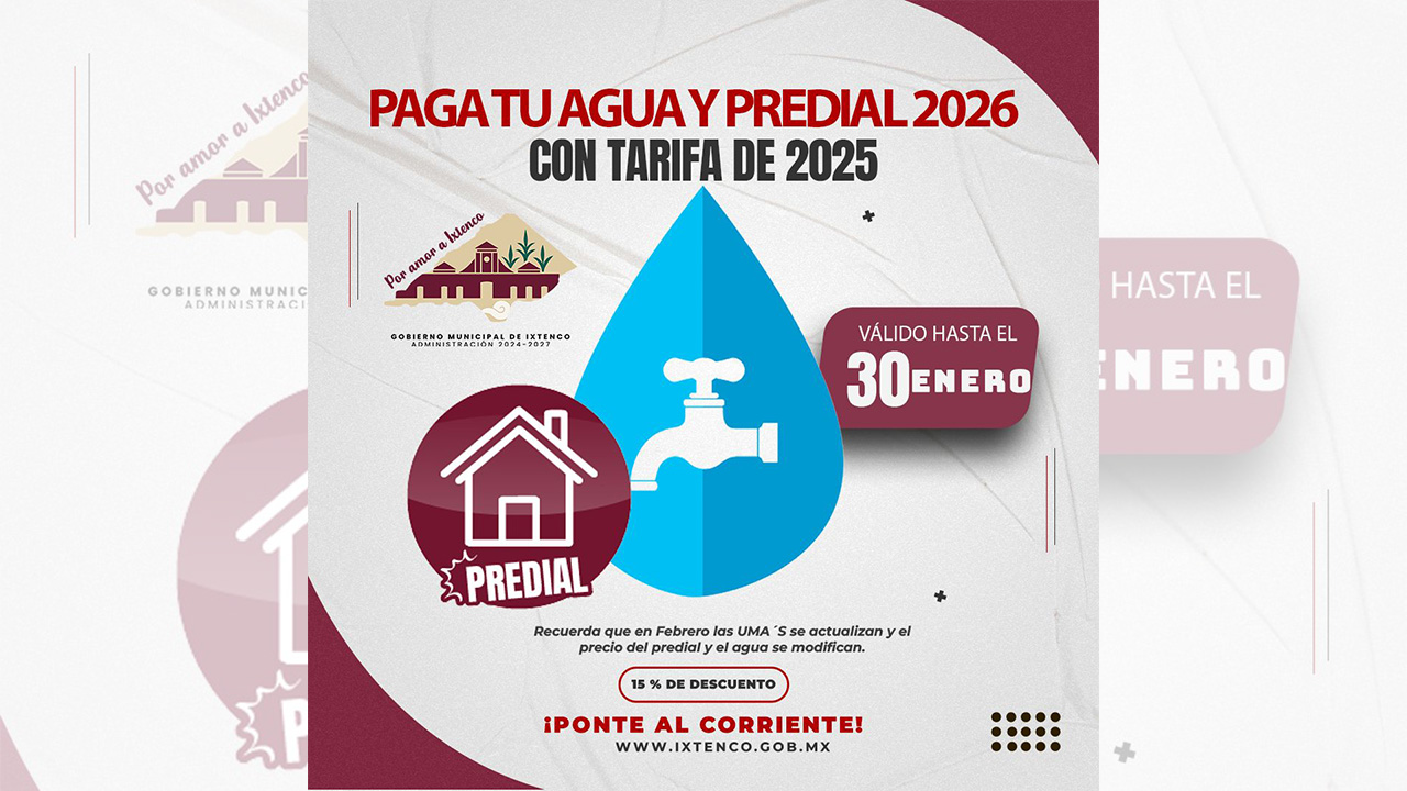 Gobierno Municipal de Ixtenco llama a aprovechar tarifas vigentes de agua y predial con UMA 2025 hasta el 30 de enero