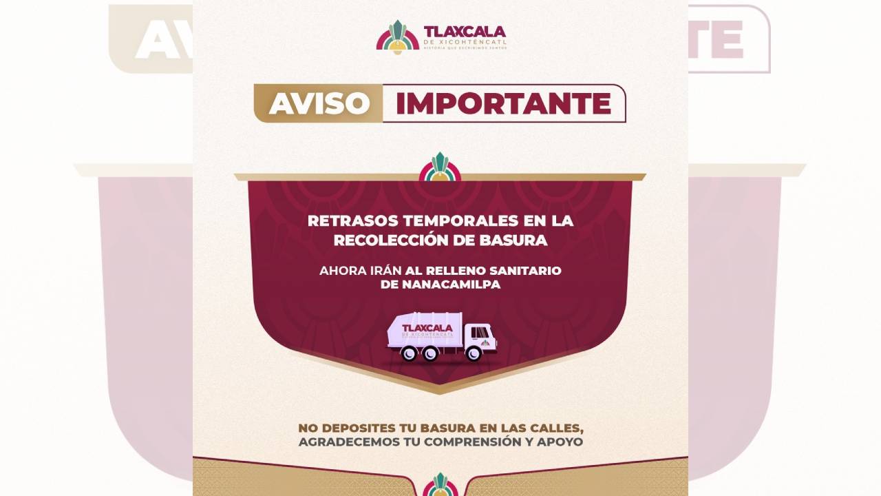 Ayuntamiento de Tlaxcala llama a la corresponsabilidad ciudadana ante ajustes temporales en la recolección de basura