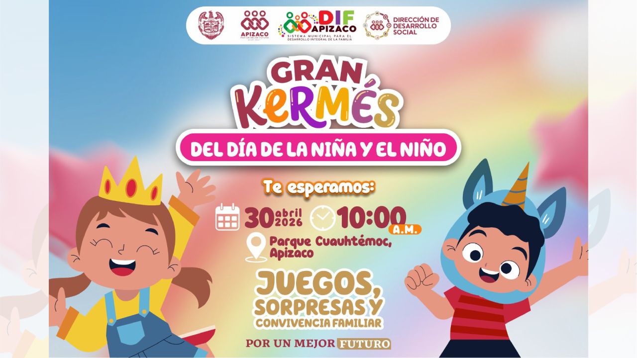 Apizaco celebrará a la niñez con gran kermés llena de juegos, comida y diversión