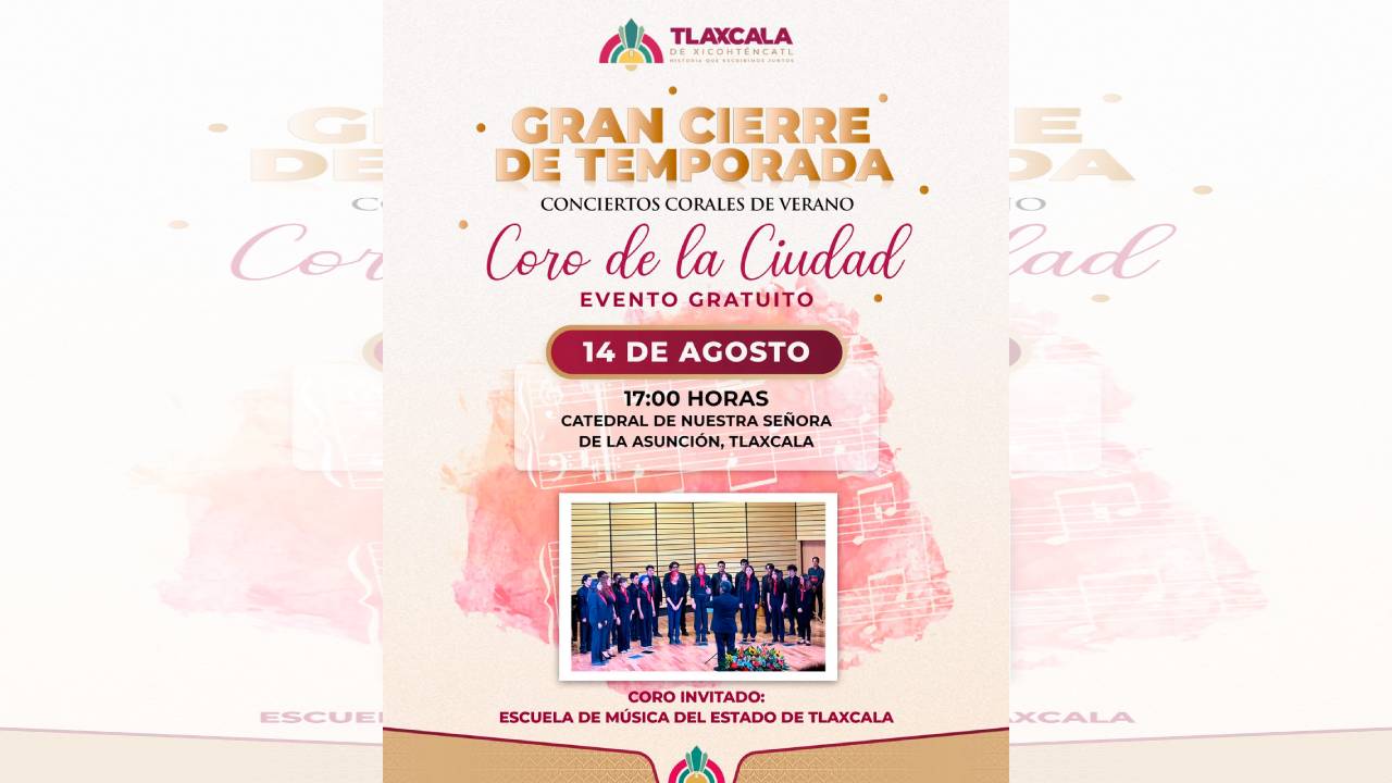 Ayuntamiento de Tlaxcala invita al cierre con broche de oro de la Temporada de Conciertos Corales de Verano este Viernes